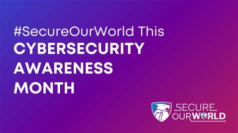 Secure Our World Resources & Cybersecurity Awareness Month .